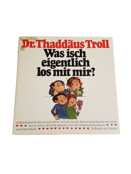 Buch Dr. Thaddäus Troll - Was isch eigentlich los mit mir?